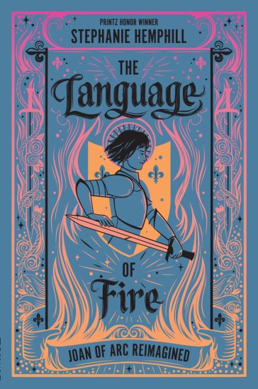 The Language of Fire: Joan of Arc Reimagined