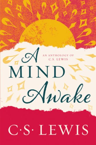 Kansikuva: A Mind Awake: An Anthology of C. S. Lewis
