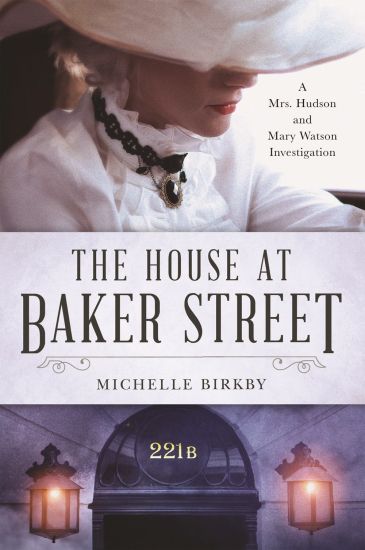 The House at Baker Street: A Mrs. Hudson and Mary Watson Investigation