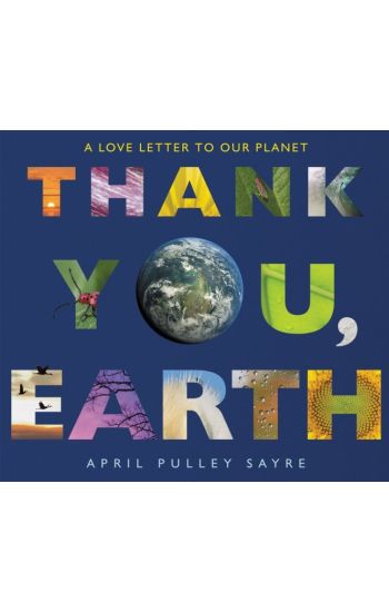 Thank You, Earth: A Love Letter to Our Planet