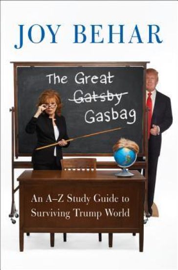 The Great Gasbag: An A-To-Z Study Guide to Surviving Trump World