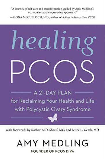 Healing Pcos: A 21-Day Plan for Reclaiming Your Health and Life with Polycystic Ovary Syndrome