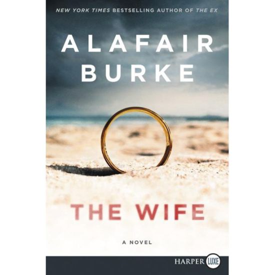 The Wife: A Novel of Psychological Suspense