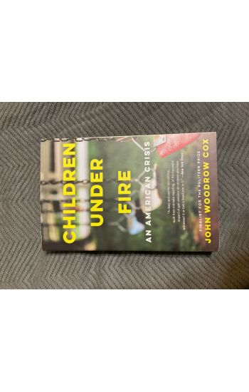 Children Under Fire: An American Crisis