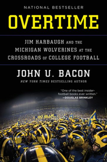 Overtime: Jim Harbaugh and the Michigan Wolverines at the Crossroads of College Football