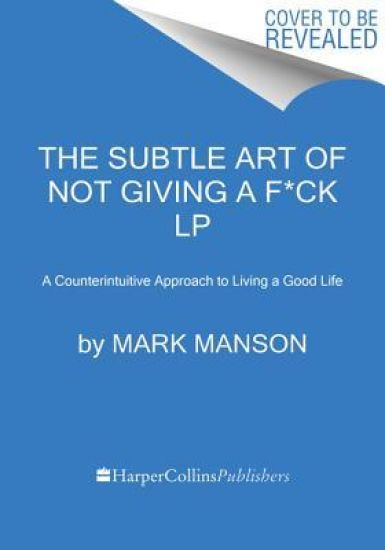 The Subtle Art Of Not Giving A F*Ck