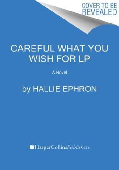 Careful What You Wish For [Large Print]