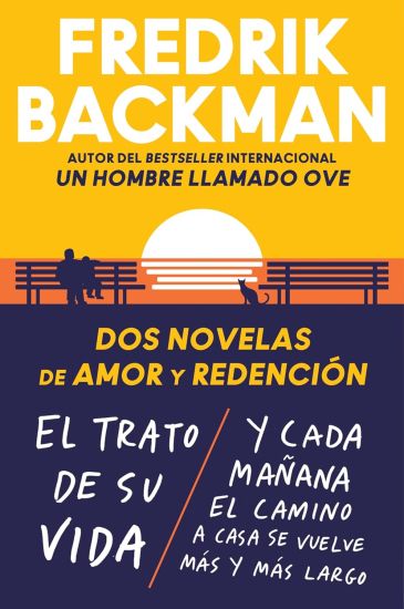 Two Novels of Love and Redemption \ DOS Novelas de Amor Y Redención (Spanish Ed): El Trato de Su Vida. Y Cada Mañana El Camino a Casa Se Vuelve Más Y