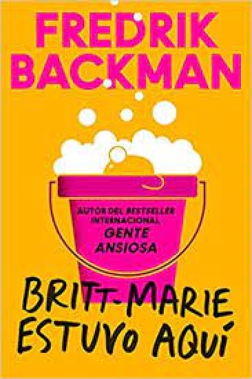 Britt-Marie Was Here \ Britt-Marie Estuvo Aquí (Spanish Edition)