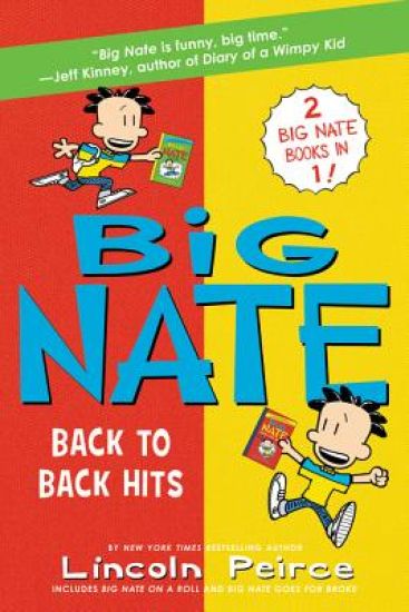 Big Nate: Back to Back Hits: On a Roll and Goes for Broke