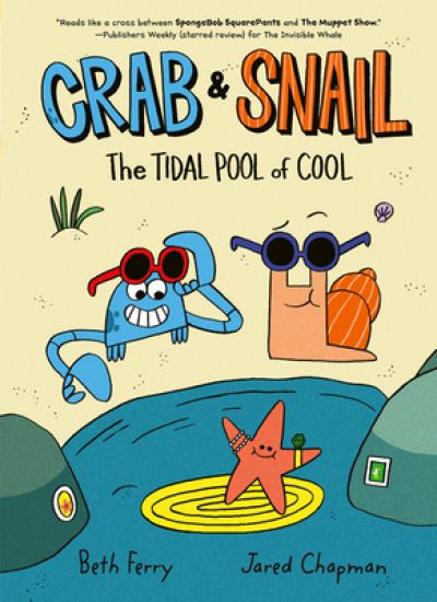 Crab and Snail: The Tidal Pool of Cool: A Graphic Novel