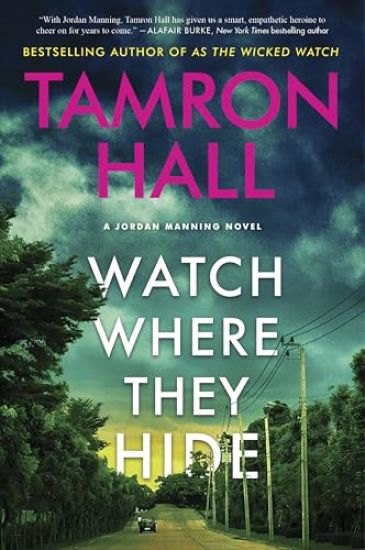 Watch Where They Hide: A Jordan Manning Novel