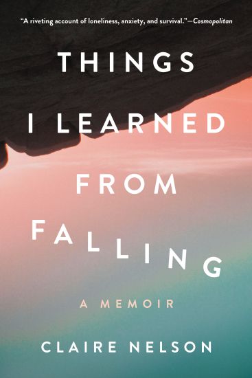 Things I Learned from Falling: A Memoir