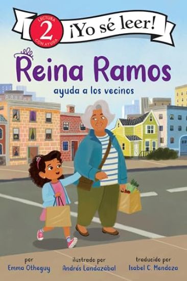 Reina Ramos Ayuda a Los Vecinos: Reina Ramos: Neighborhood Helper (Spanish Edition)