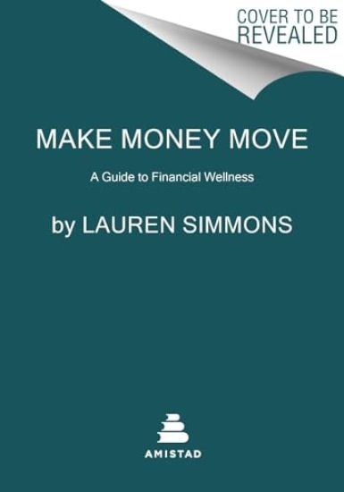 Make Money Move: A Guide to Financial Wellness