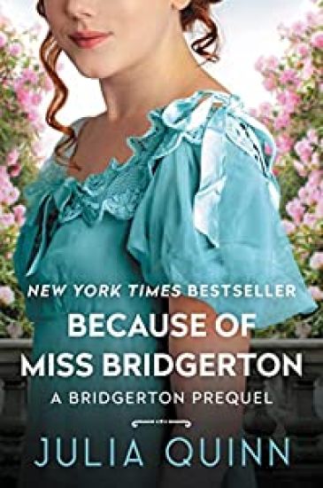 Because of Miss Bridgerton: A Bridgerton Prequel