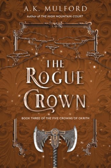 THE ROGUE CROWN BOOK 3 FIVE COURTS OF OKRITH