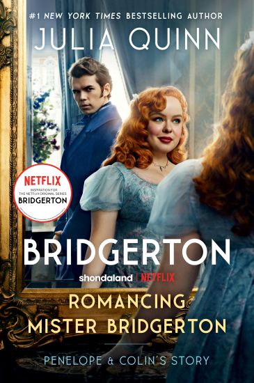 Romancing Mister Bridgerton [Tv Tie-In]: Penelope & Colin's Story, the Inspiration for Bridgerton Season Three