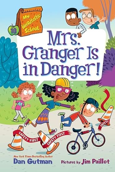My Weirdtastic School #10: Mrs. Granger Is in Danger!