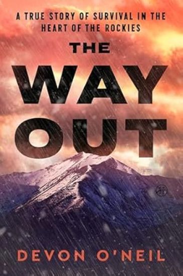 The Way Out: A True Story of Survival in the Heart of the Rockies