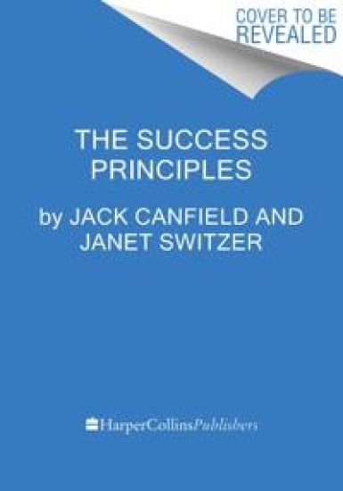 The Success Principles(TM) 20th Anniversary Edition