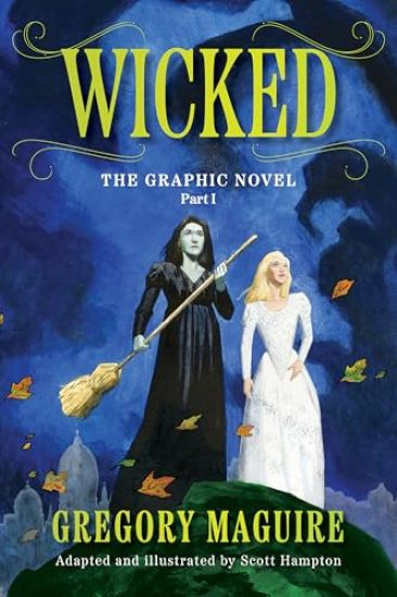 Wicked: The Graphic Novel Part I
