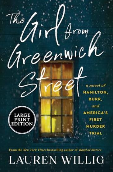 The Girl from Greenwich Street: A Novel of Hamilton, Burr, and America's First Murder Trial