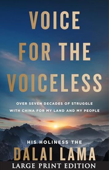 Voice for the Voiceless: Over Seven Decades of Struggle with China for My Land and My People