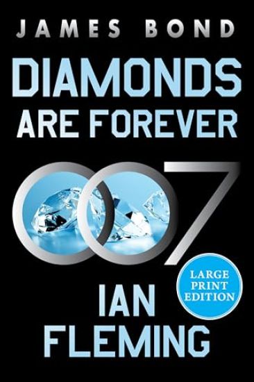 Diamonds Are Forever: A James Bond Novel