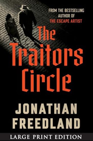 The Traitors Circle: The True Story of a Secret Resistance Network in Nazi Germany--And the Spy Who Betrayed Them