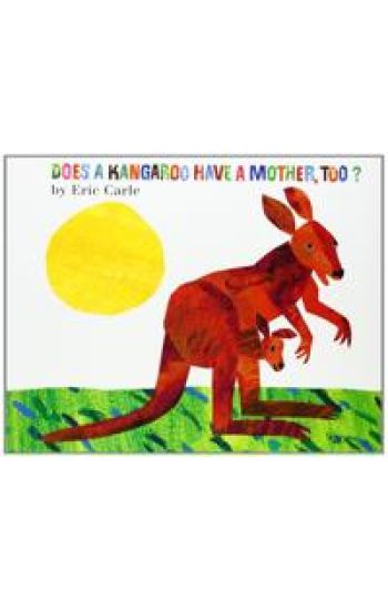 DOES A KANGAROO HAVE A MOTHER, TOO