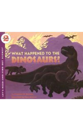 What Happened to the Dinosaurs?