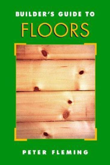 Builder's Guide to Floors