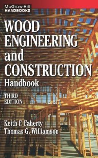 Wood Engineering and Construction Handbook