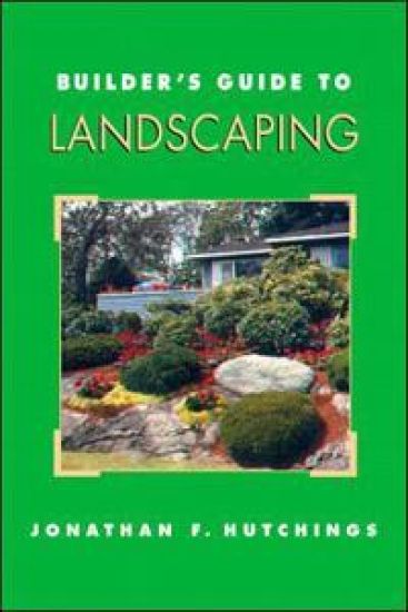 Builder's Guide to Landscaping