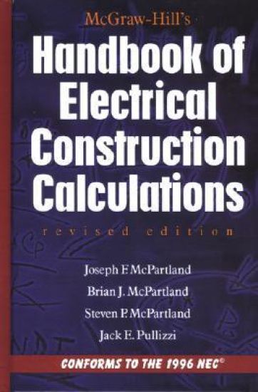 McGraw-Hill Handbook of Electrical Construction Calculations, Revised Edition