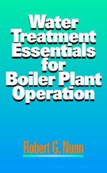 Water Treatment Essentials for Boiler Plant Operation