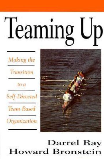Teaming Up: Making the Transition to a Self-Directed Team-Based Organization