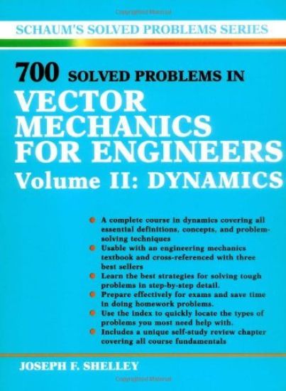 700 Solved Problems In Vector Mechanics for Engineers: Dynamics