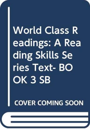 World Class Readings: A Reading Skills Series Text- BOOK 3 SB