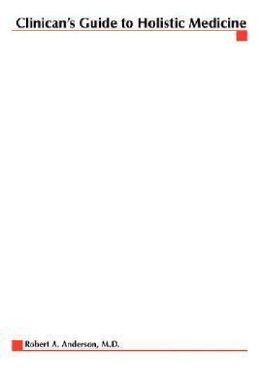 Clinician's Guide to Holistic Medicine