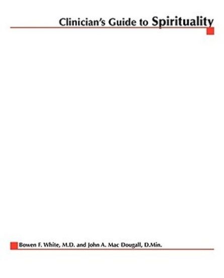 Clinician’s Guide to Spirituality