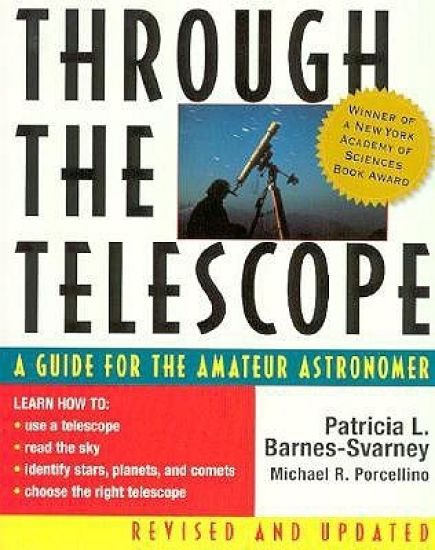 Through the Telescope: A Guide for the Amateur Astronomer, Revised Edition