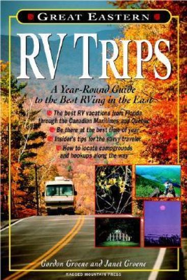 Great Eastern RV Trips: A Year-Round Guide to the Best Rving in the East
