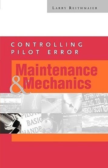 Controlling Pilot Error: Maintenance and Mechanics