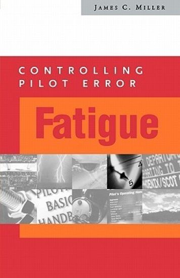 Controlling Pilot Error: Fatigue
