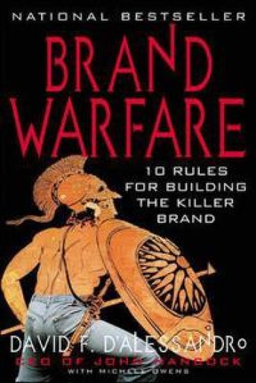 Brand Warfare: 10 Rules for Building the Killer Brand