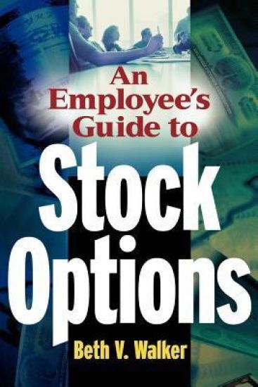 An Employee's Guide to Stock Options