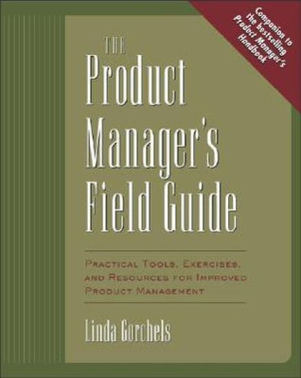 The Product Manager's Field Guide