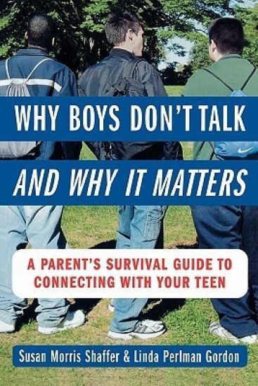 Why Boys Don’t Talk--and Why It Matters